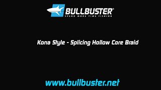 Kona Style  Splicing Hollow Core Braid [upl. by Geri]