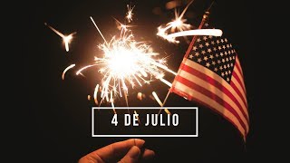 4 de Julio  Día de Independencia de los Estados Unidos [upl. by Sanyu]