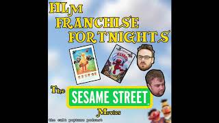 The quotSesame Streetquot Movies  Film Franchise Fortnights [upl. by Baptlsta]