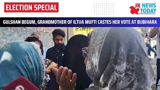 Gulshan Begum Grandmother of Iltija Mufti Castes her vote at Bijbihara  JK News Today [upl. by Stoughton]