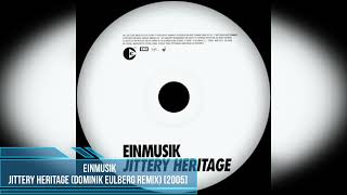 Einmusik – Jittery Heritage Dominik Eulberg Remix 2005 [upl. by Carita]