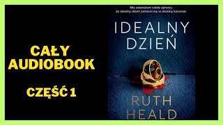 Ruth Heald  Idealny dzień Audiobook Cały Audiobook Książki online audiobook ksiazka [upl. by Calloway]