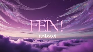 Travis Scott  Fein Lyrics Video [upl. by Asaph]