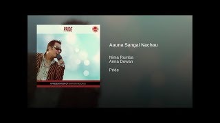 Nima Rumba  Aauna Sangai NachauClub EditDj BM [upl. by Bevus817]