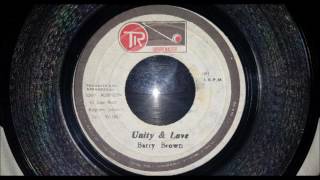 Barry Brown  Unity amp Love  TR Groovemaster [upl. by Bauer]