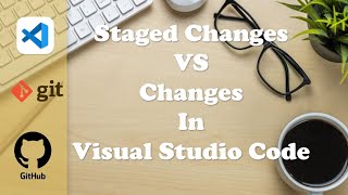 Staged Changes vs Changes In Visual Studio [upl. by Nileve]