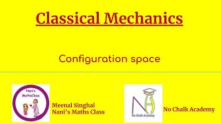 03 Classical Mechanics Configuration space [upl. by Alecia739]