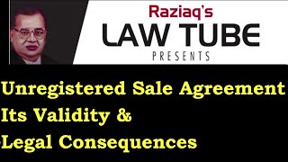 Unregistered Sale Agreement Its Validity and Legal Consequences Registration of Sale Agreement [upl. by Reedy]