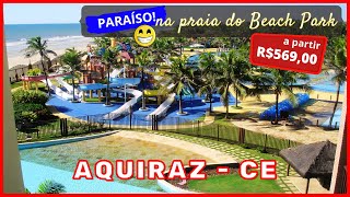 🏆 HOTEL EM AQUIRAZ  RESORT EM AQUIRAZ  RESORT NO CEARÁ  BEST HOTELS IN AQUIRAZBEACH PARK AQUIRAZ [upl. by Anhej]