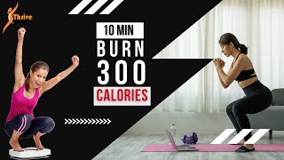 FASTEST Way to BURN 300 Calories in 10 MINUTESburn 300 calories fastexerciseathomeweightlosse [upl. by Vinn]