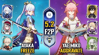 F2P C0 Ayaka Freeze amp C0 Yae Miko Aggravate Team  NEW Spiral Abyss 52 Floor 12  Genshin Impact [upl. by Channa]