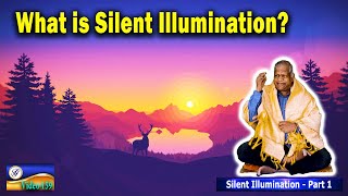 What is Silent Illumination – Silent Illumination Part 1 [upl. by Narmis]