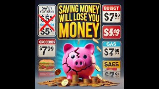 Why Saving Money Will Lose You Money [upl. by Atinrev]