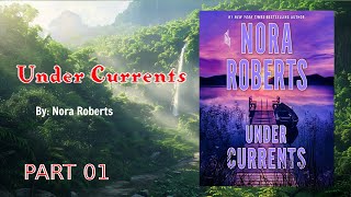 Under Currents  By Nora Roberts  part 01 [upl. by Anayaran]