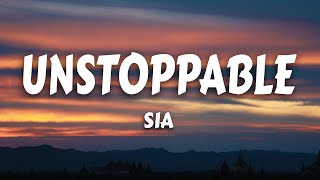 Sia  Unstoppable Lyrics [upl. by Tnarb]