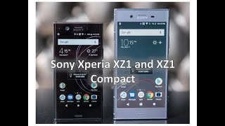 Discover the Sony Xperia XZ1 and XZ1 Compact [upl. by Diandre]