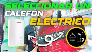 Cómo SELECCIONAR un CALEFÓN ELÉCTRICO [upl. by Sandro]