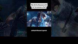 Why did Mosasaurus kill Tyrannosaurus rexmovie jurassicpark dinosaur [upl. by Aryek]