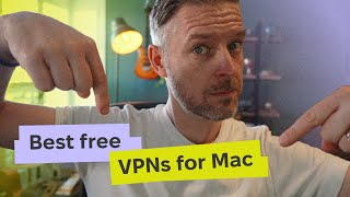 Free VPN for Mac These 3 Are the Best Tried and Tested [upl. by Grose817]