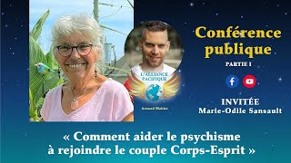 « Comment aider le psychisme à rejoindre le couple CorpsEsprit  » avec MarieOdile Sansault [upl. by Eenehs]