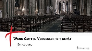 quotWenn Gott in Vergessenheit gerätquot  Enrico Jung  AGL 10112024 [upl. by Barraza]