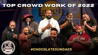 Most Hilarious Crowd Work of 2022 chocolatesundaes comedy [upl. by Naujd]