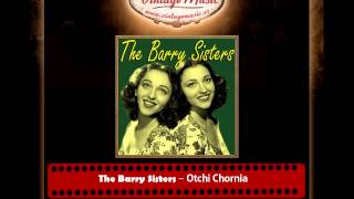 The Barry Sisters – Otchi Chornia [upl. by Reuben]