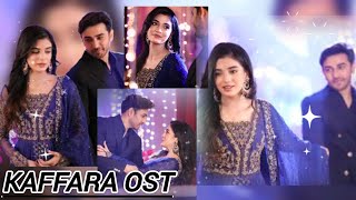 Kaffara Full Ost Made By Me This Edit Was The Bestest 💯✨☄️❣️🔥 Ft Laiba Khan amp Ali Ansari 🎊🥳🎉✨💯💖 [upl. by Aliahs164]