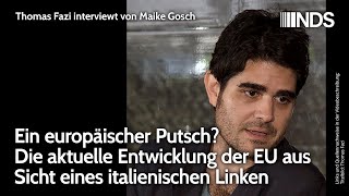 Ein europäischer Putsch Aktuelle Entwicklung der EU aus Sicht eines italienischen Linken T Fazi [upl. by Yrok]