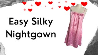 Easy Silky Nightgown DIY Sewing Tutorial [upl. by Strang773]