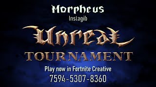 Morpheus Unreal Tournament remake  FortniteCreative [upl. by Schild]