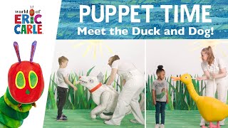 Yellow Duck amp White Dog  Meet the Puppets  The World of Eric Carle [upl. by Fagan]