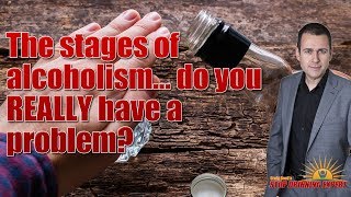 The stages of alcoholism and if you REALLY have a problem [upl. by Alyam]