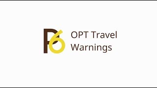 OPT Part 6 OPT Travel Warnings [upl. by Latisha]