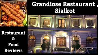 Grandiose Restaurant Sialkot  Food Reviews  Grandiose Family Restaurant Menu  Samias Vlogs [upl. by Wendell]