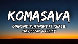 Diamond Platnumz ft Khalil Harisson amp Chley  Komasava Official Lyrics [upl. by Kanal]