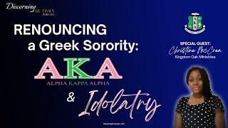 Renouncing a Greek Sorority  AKA and Idolatry [upl. by Nyltyak762]