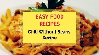 Chili Without Beans Recipe [upl. by Tildie]