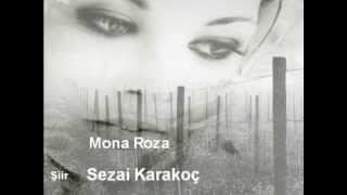 Mona RozaBir Sezai Karakoç Şiiri [upl. by Aikemat184]