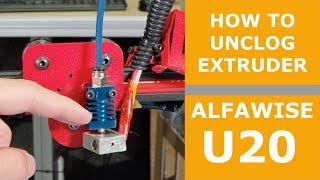 How to Unclog your Extruder  Alfawise U20 [upl. by Atirrehs]