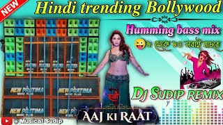 Aaj ki raat dj humming bassDJ SUDIP REMIX🥀 Dj Susovan Remix🥀Roodsow dance 💪MusicalSudip [upl. by Hcra]