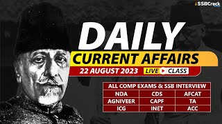 22 August 2023  Daily Current Affairs For NDA CDS AFCAT SSB Interview [upl. by Scarrow]