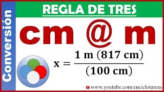 REGLA DE TRES  Conversión de Centímetros a Metros cm a cm [upl. by Aeneg]