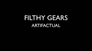 FILTHY GEARS  ARTIFACTUAL INSTRUMENTAL [upl. by Fabozzi]