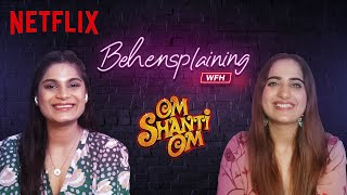 Behensplaining  Srishti Dixit amp Kusha Kapila review Om Shanti Om  Netflix India [upl. by Haze]