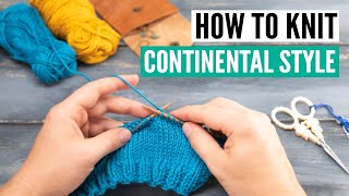 How to knit continental style the secrets behind tensioning your yarn [upl. by Kauslick]