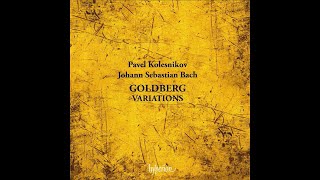 JS Bach quotGoldberg Variationsquot Aria  Variations 17 Pavel Kolesnikov piano rec 2019 [upl. by Hyland]