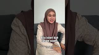 BILA ISTERI DAH FAHAM SUAMI [upl. by Lodovico]