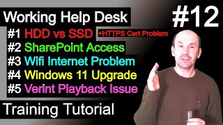 Working Help Desk Tickets HTTPS Cert HDD vs SSD Share Point Wifi no Internet Windows 11 Verint [upl. by Marashio]