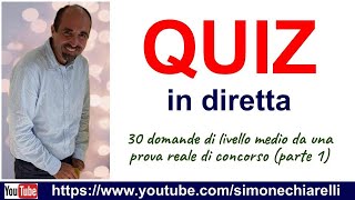 QUIZ in diretta 30 domande di livello medio da una prova reale di concorso  parte 1 792024 [upl. by Lonna]